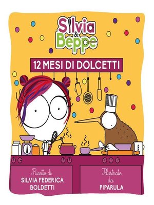 cover image of Silvia & Beppe--12 mesi di dolcetti